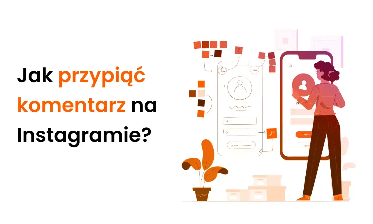 Ilustracja pokazuje, jak przypiąć komentarz na Instagramie. Widoczna jest grafika z tekstem i schematem interfejsu aplikacji.